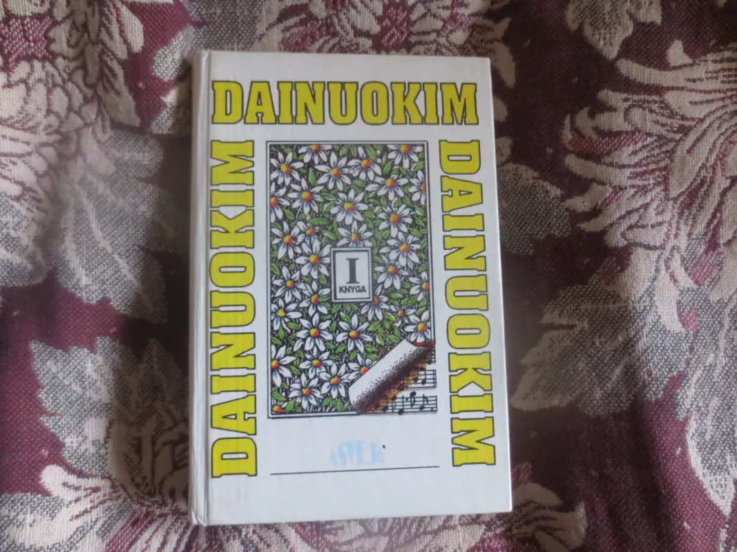 Dainuokim, dainuokim, dainuokim (3 knygos) - Autorių Kolektyvas, knyga 4