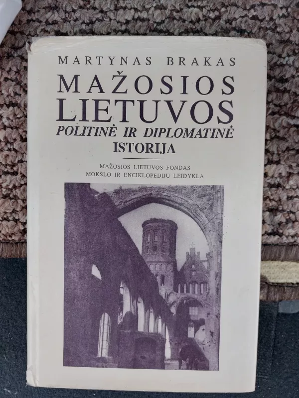 Mažosios Lietuvos politinė ir diplomatinė istorija - Martynas Brakas, knyga