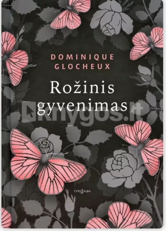 Rožinis gyvenimas - Dominique Glocheux, knyga