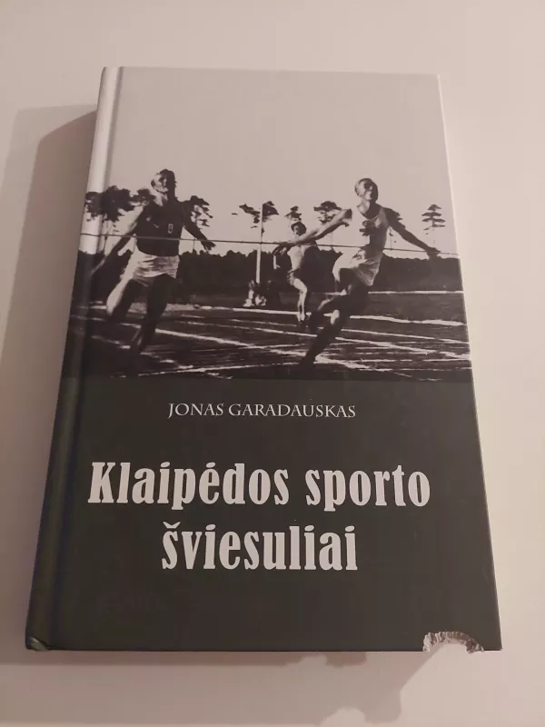 Klaipėdos sporto šviesuliai - Jonas Garadauskas, knyga 2