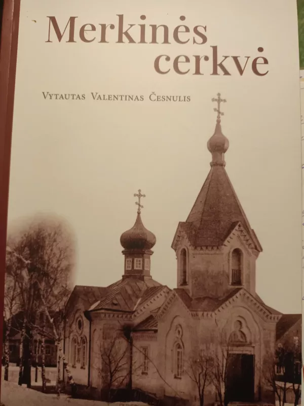 Merkinės cerkvė - Vytautas Česnulis, knyga