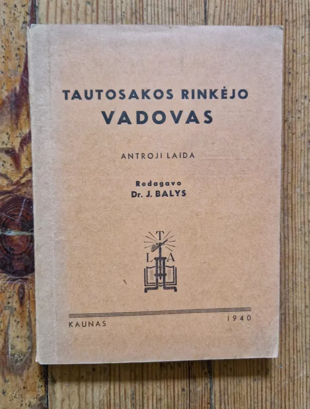 Tautosakos rinkėjo vadovas - J. Balys, knyga 2