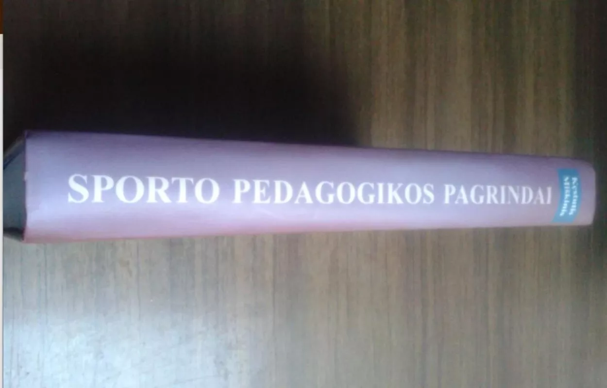 Sporto pedagogikos pagrindai - Kęstutis Miškinis, knyga 3