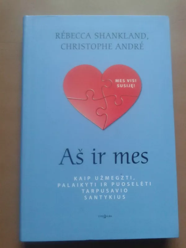 Aš ir mes. Kaip užmegzti, palaikyti ir puoselėti tarpusavio santykius - Autorių Kolektyvas, knyga 2