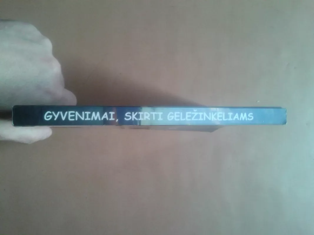 Gyvenimai, skirti geležinkeliams - Tautvydas Sinkevičius, knyga 3