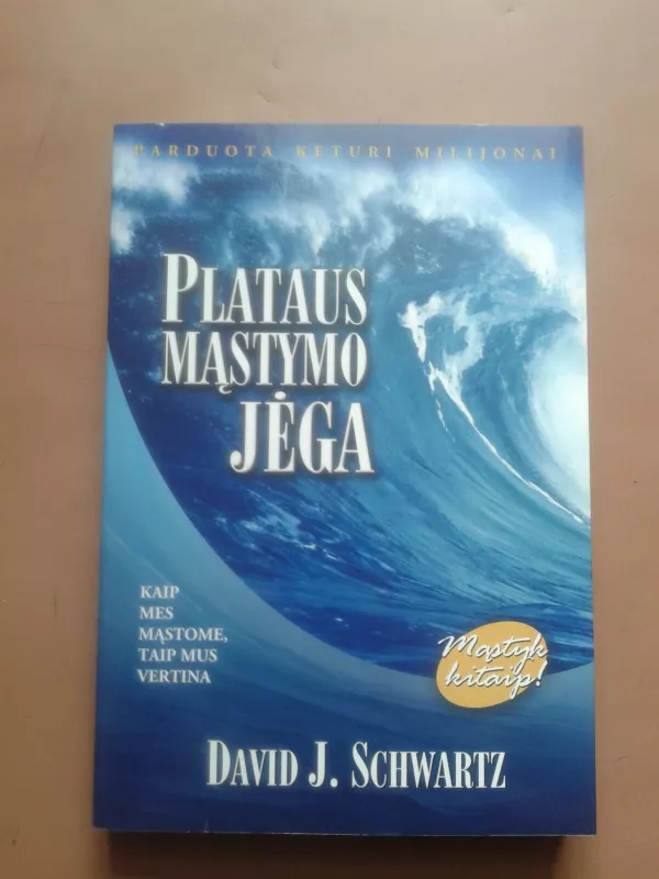 Plataus mąstymo jėga - Schwartz David J., knyga 2