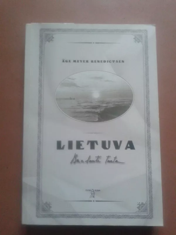Lietuva. Bundanti tauta - Age Meyer Benedictsen, knyga 2