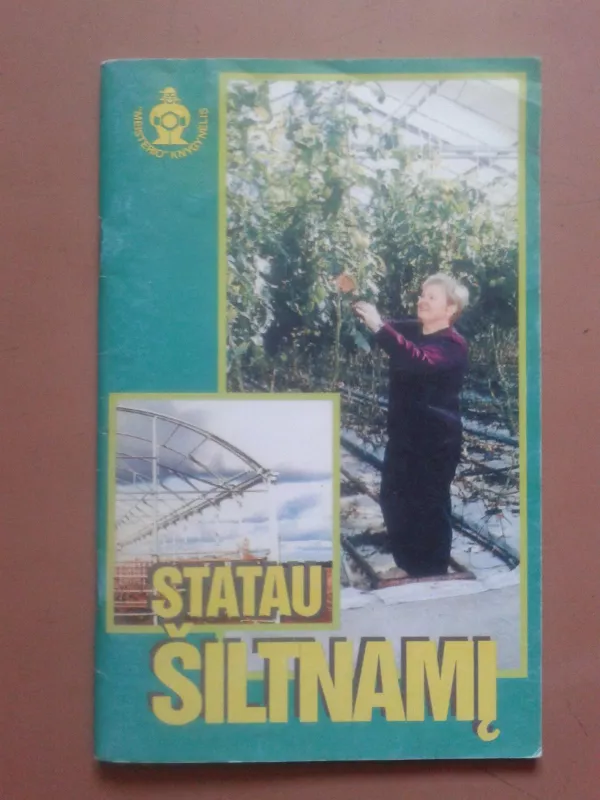 Statau šiltnamį - Liudvikas Rimkevičius, knyga 2