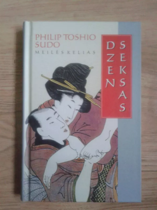 Dzen seksas - Philip Toshio Sudo, knyga 2