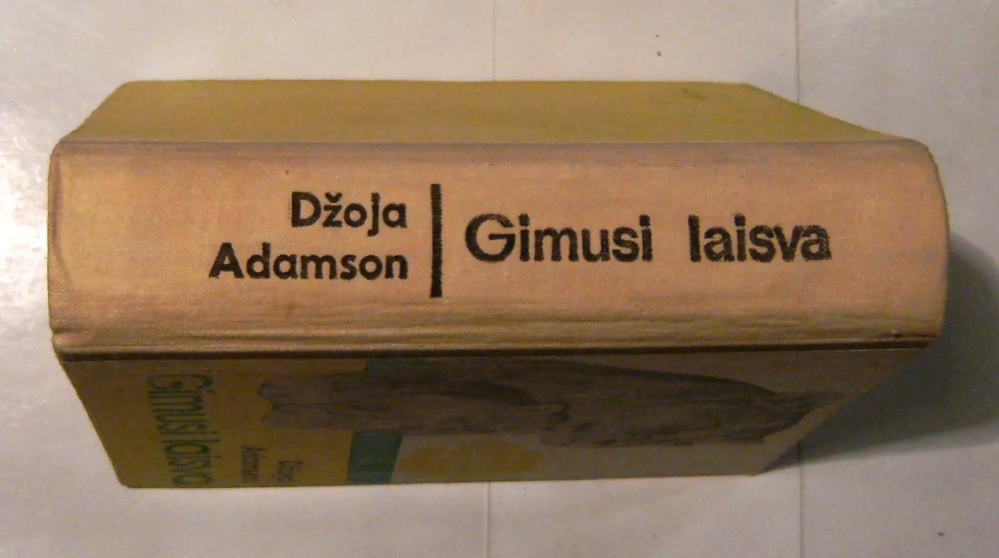 Gimusi laisva - Džoja Adamson, knyga 5