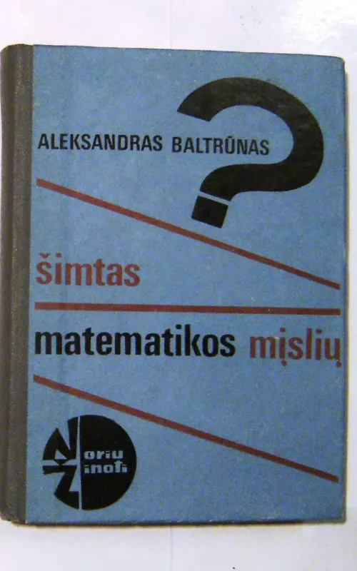 Šimtas matematikos mįslių - Aleksandras Baltrūnas, knyga 2