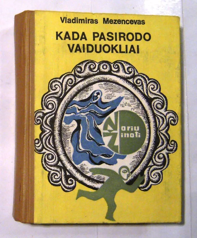 KADA PASIRODO VAIDUOKLIAI - Vladimiras Mezencevas, knyga