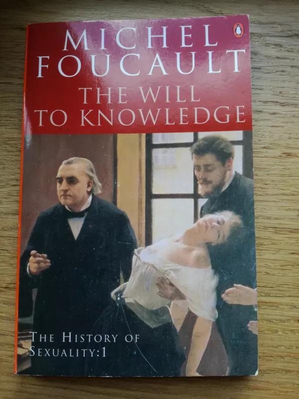 The History of Sexuality: 1: The Will to Knowledge - Michel Foucault, knyga