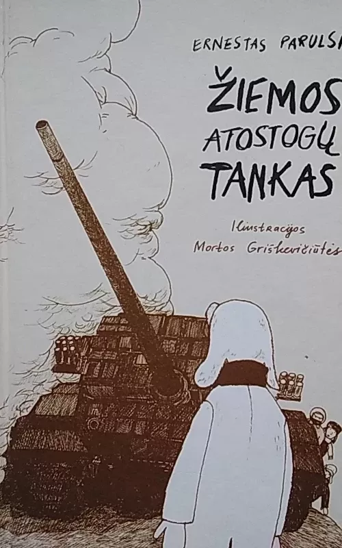 Žiemos atostogų tankas - Ernestas Parulskis, knyga