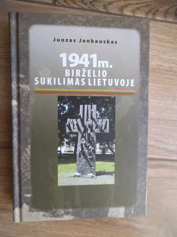 1941 m. birželio sukilimas Lietuvoje - Juozas Jankauskas, knyga 2