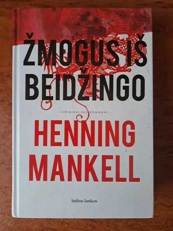 Žmogus iš Beidžingo - Mankell Henning, knyga