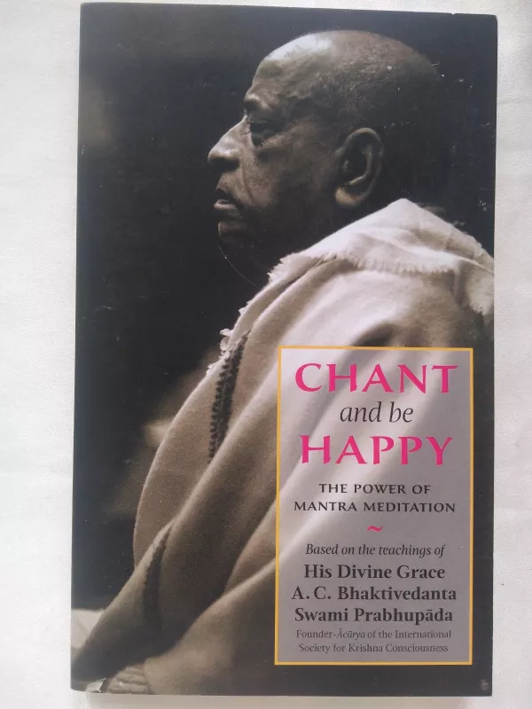 Chant and be Happy. The Power of Mantra Meditation - autoriai) (įvairūs, knyga 3