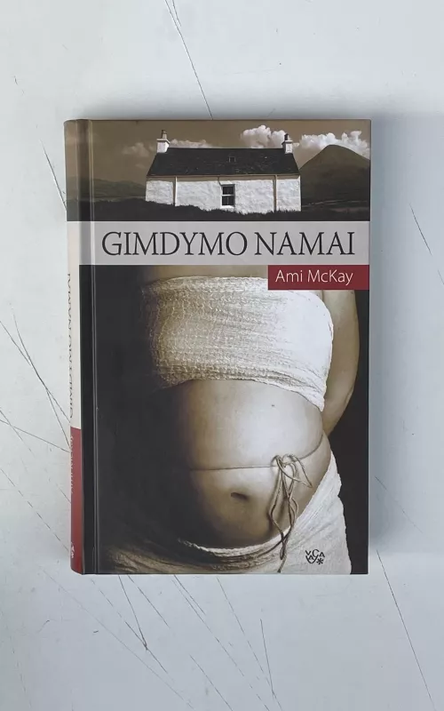 Gimdymo namai - Ami McKay, knyga