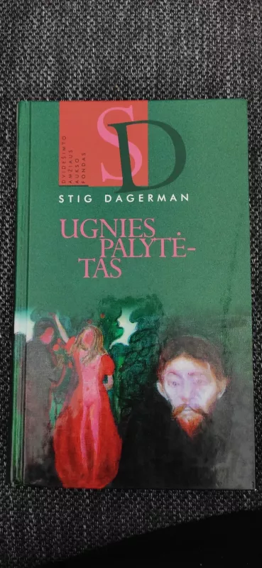 Ugnies palytėtas - Stig Dagerman, knyga 2