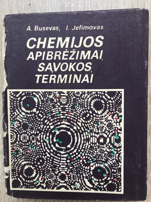 Chemijos apibrėžimai, sąvokos, terminai - A. J. Busevas, Jefimovas, knyga