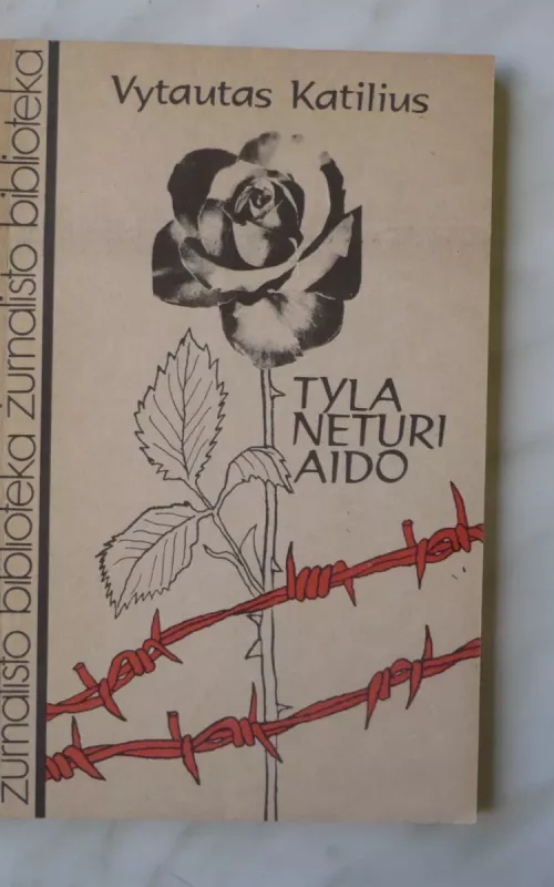 Tyla neturi aido - Vytautas Katilius, knyga