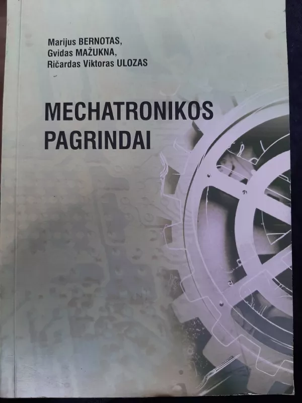 Mechatronikos pagrindai - Ričardas Viktoras Ulozas, knyga 2