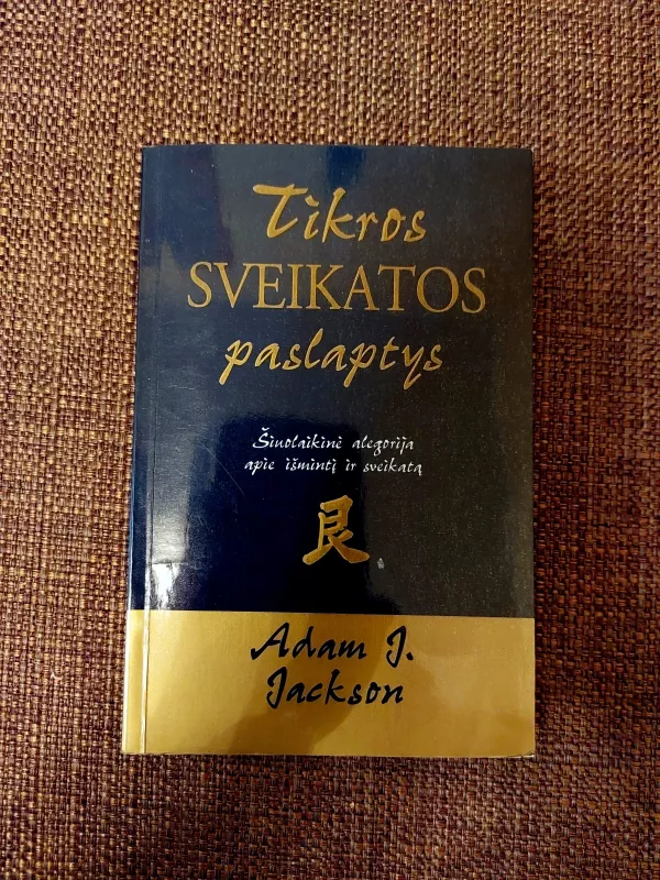 Tikros sveikatos paslaptys - Jackson Adam J., knyga