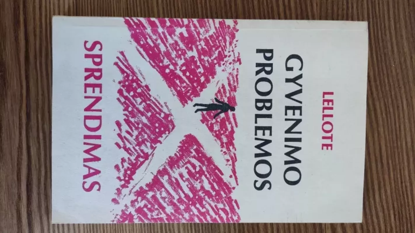 Gyvenimo problemos sprendimas - Fernand Lellote, knyga 3