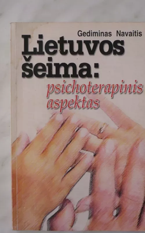 Lietuvos šeima: psichoterapinis aspektas - G. Navaitis, knyga