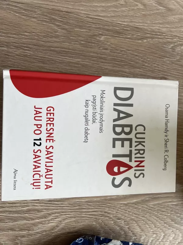 Cukrinis diabetas. Moksliniais įrodymais pagrįsti būdai, kaip nugalėti diabetą - Osama Hamdy, knyga
