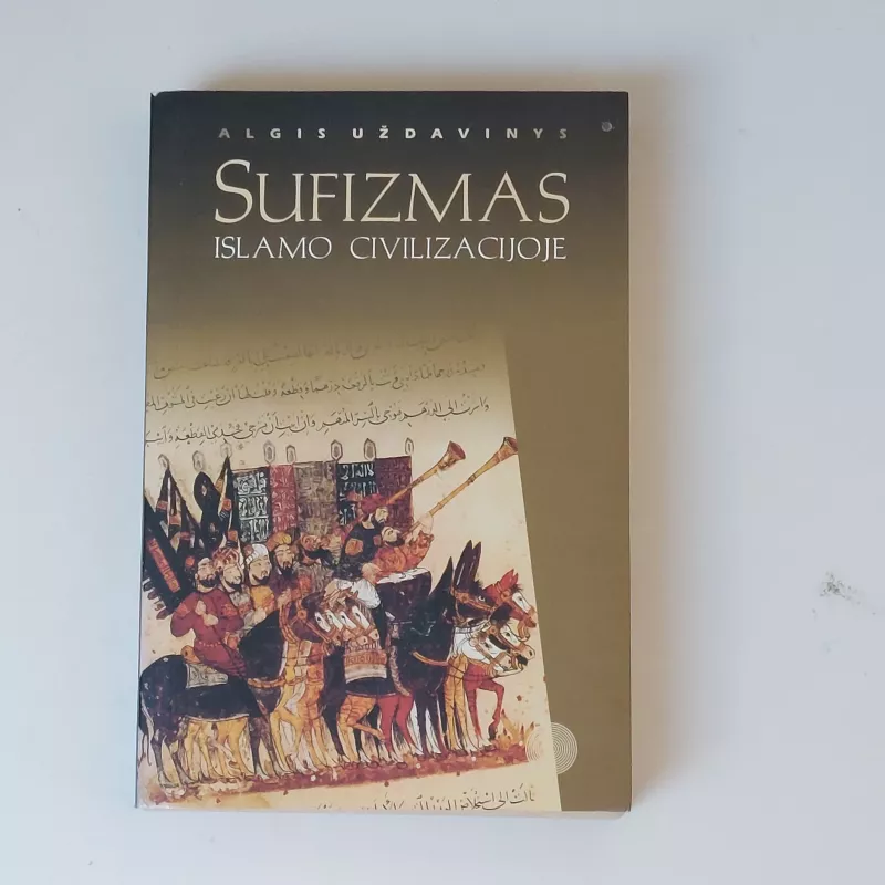 Sufizmas islamo civilizacijoje - Algis Uždavinys, knyga