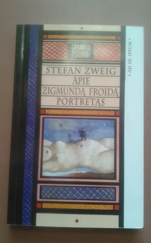 Apie Zigmundą Froidą. Portretas - Stefan Zweig, knyga 2