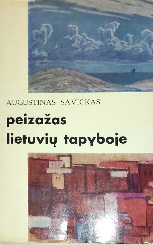 Peizažas lietuvių tapyboje - Augustinas Savickas, knyga