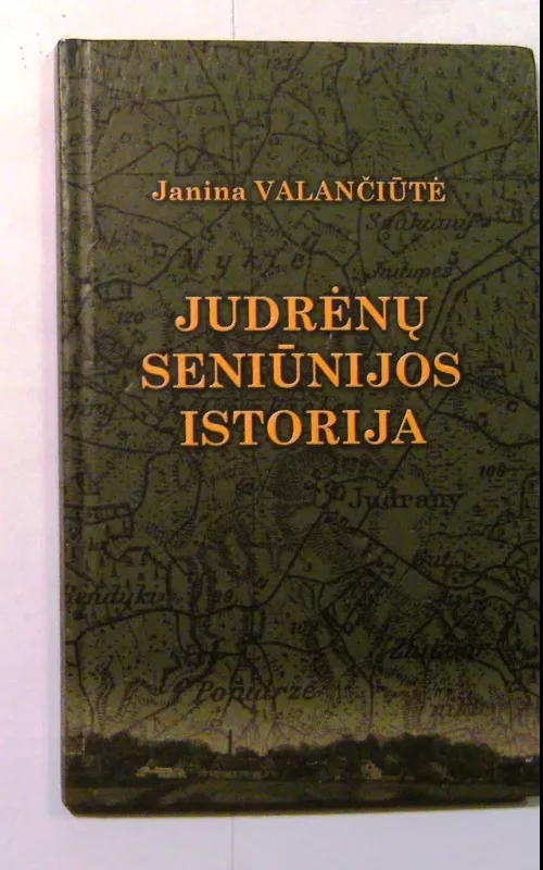 Judrėnų seniūnijos istorija - Janina Valančiūtė, knyga 2