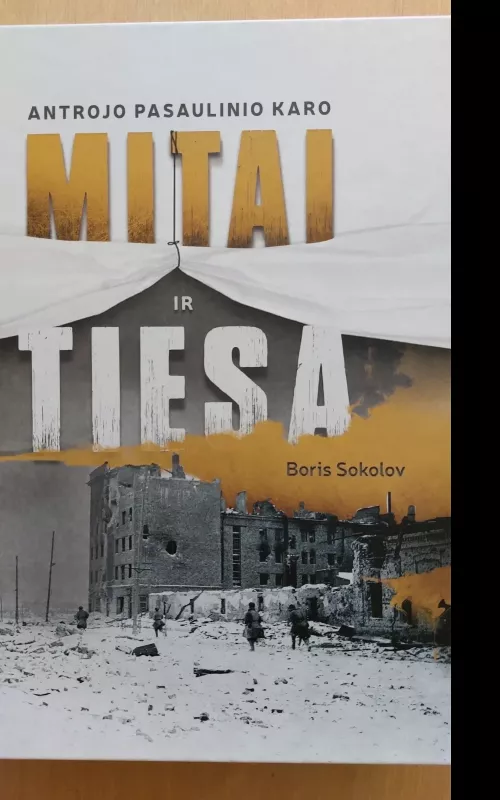 Antrojo pasaulinio karo mitai ir tiesa - Boris Sokolov, knyga