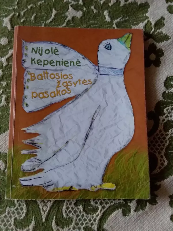 Baltosios žąsytės pasakos - Nijolė Kepenienė, knyga 2