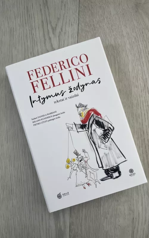 Federico Fellini intymus žodynas. Tekstai ir vaizdai - Daniela Barbiani, knyga 2