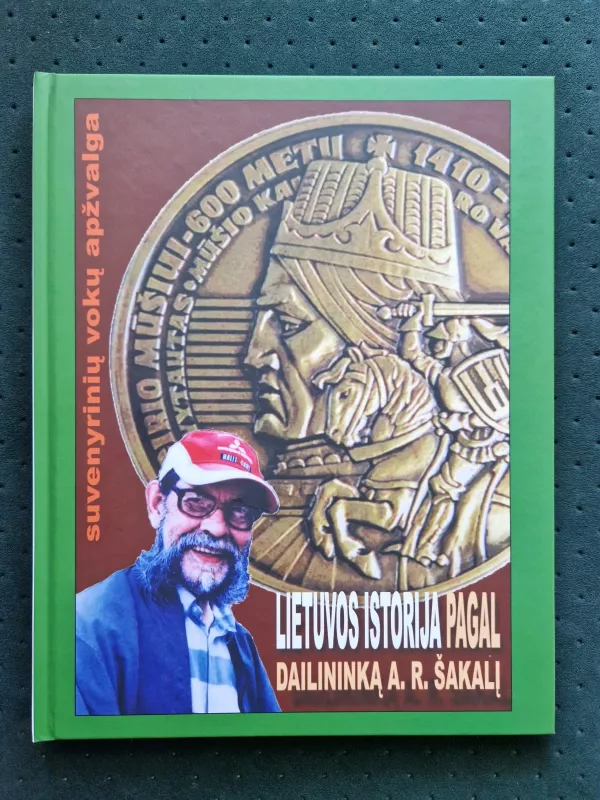 Lietuvos istorija pagal dailininką A.R. Šakalį - Antanas R. Šakalys, knyga 2