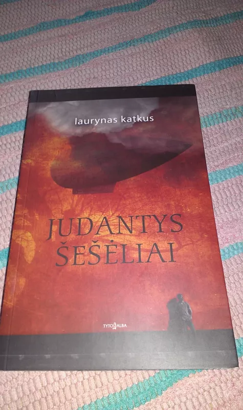 Judantys šešėliai - Laurynas Katkus, knyga 2
