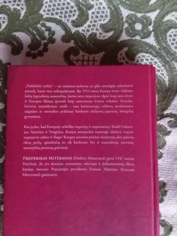 Nublokšti ereliai: Romanovų, Habsburgų ir Hohencolernų žlugimas - Frederic Mitterand, knyga 3