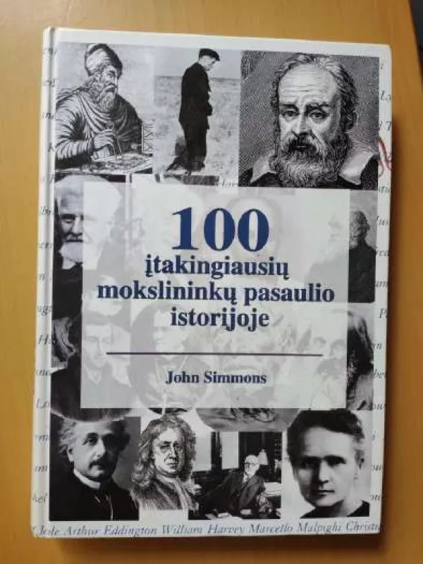 100 įtakingiausių mokslininkų pasaulio istorijoje - John Simmons, knyga