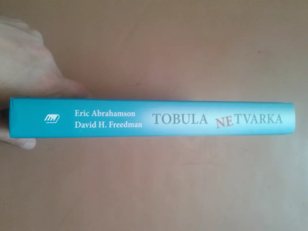 Tobula netvarka - Eric Abrahamson, knyga 3