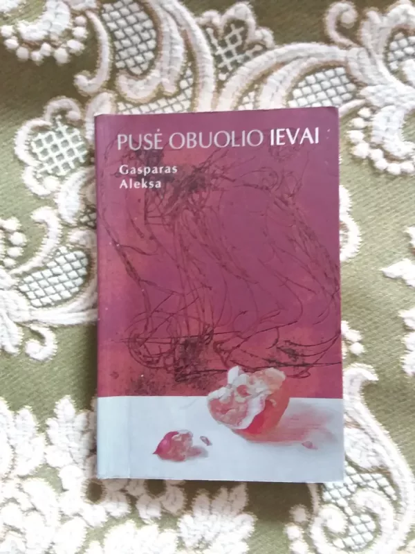 Pusė obuolio Ievai - Gasparas Aleksa, knyga 2