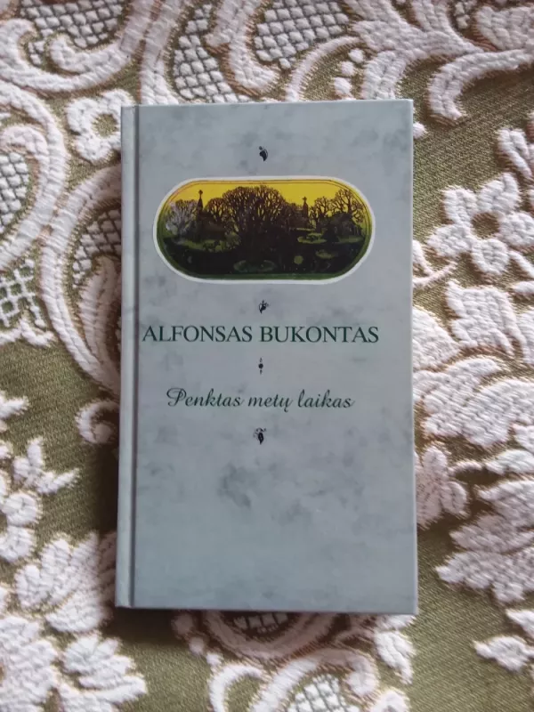 Penktas metų laikas - Alfonsas Bukontas, knyga 2