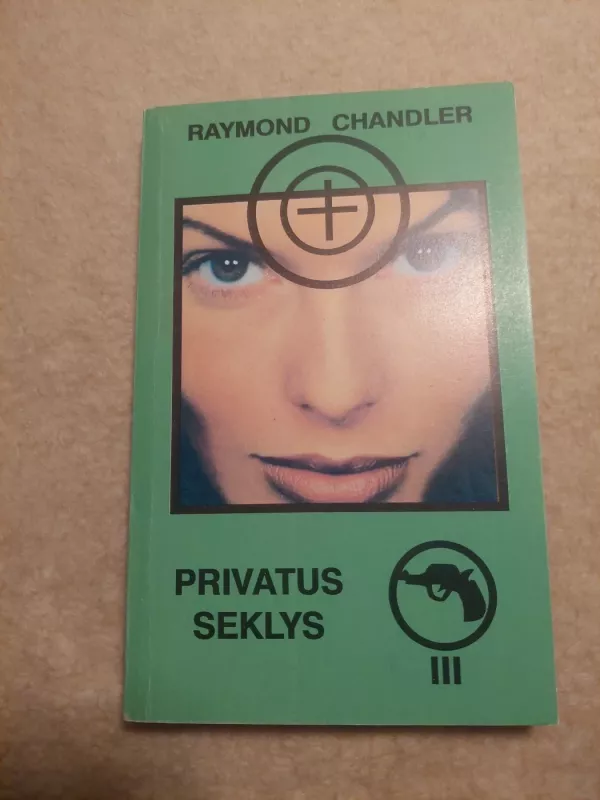 Privatus seklys (III tomas) - Raymond Chandler, knyga