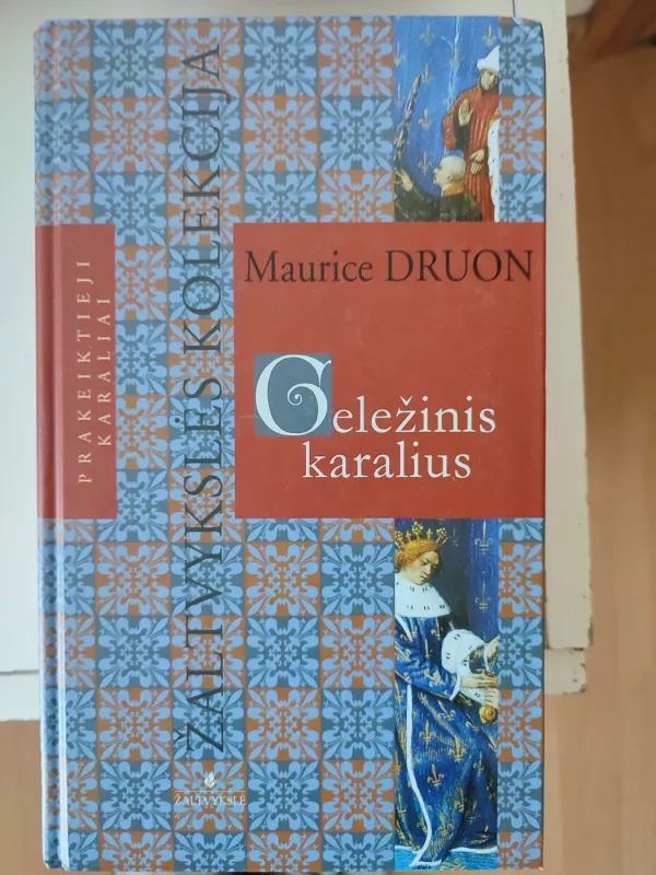 Geležinis karalius - Maurice Druon, knyga