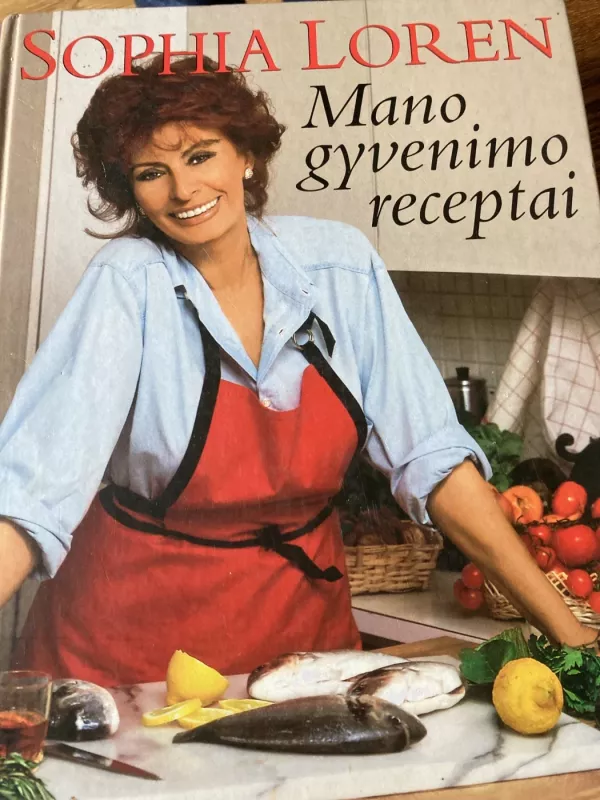 Mano gyvenimo receptai - Sophia Loren, knyga 2