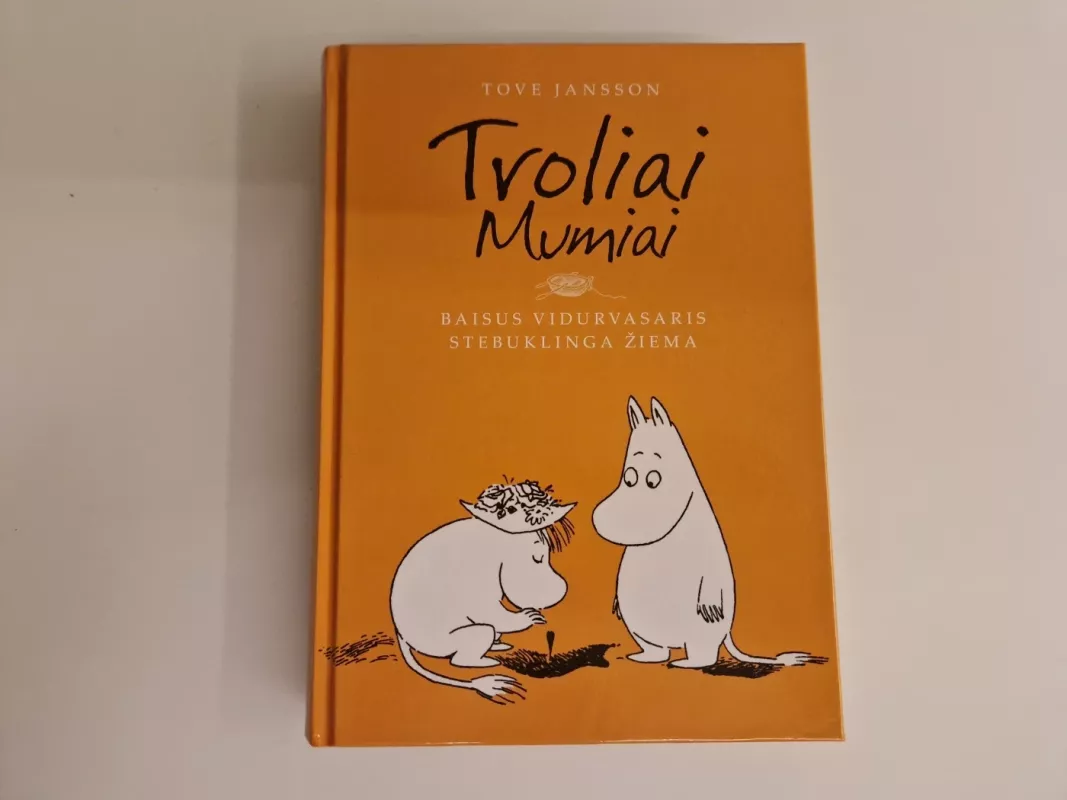 Troliai Mumiai Baisus Vidurvasaris Stebuklinga žiema - Tove Jansson, knyga