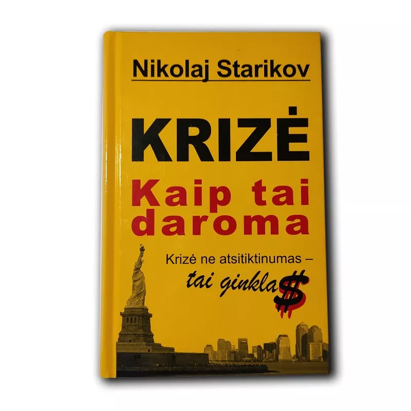 Krizė. Kaip tai daroma - Nikolaj Starikov, knyga 2