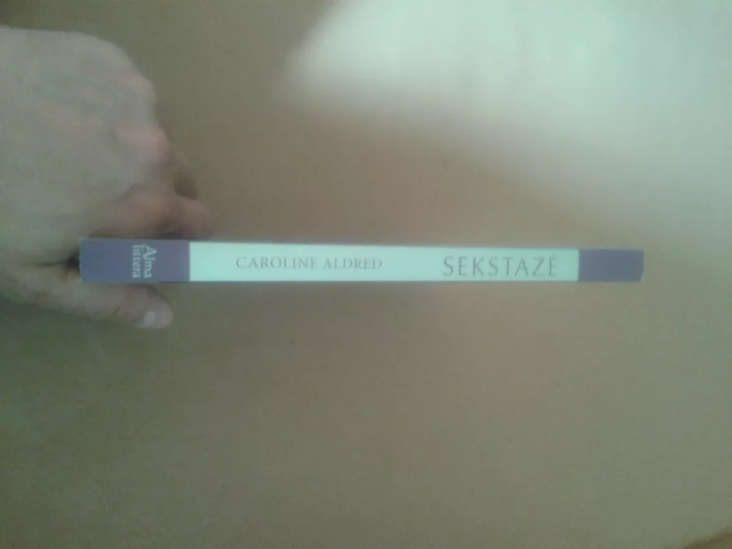 Sekstazė: į naujas sekso ir seksualumo aukštumas - Caroline Aldred, knyga 3